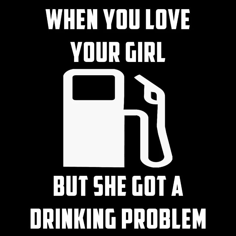 Drinking Problem Lustige Auto Sprüche Tuning Love