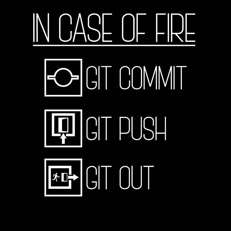 In Case Of Fire Git Commit Coding Programmer Linux