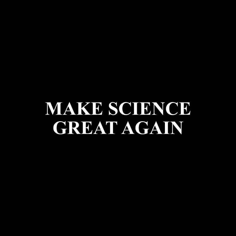 Make Science Great again