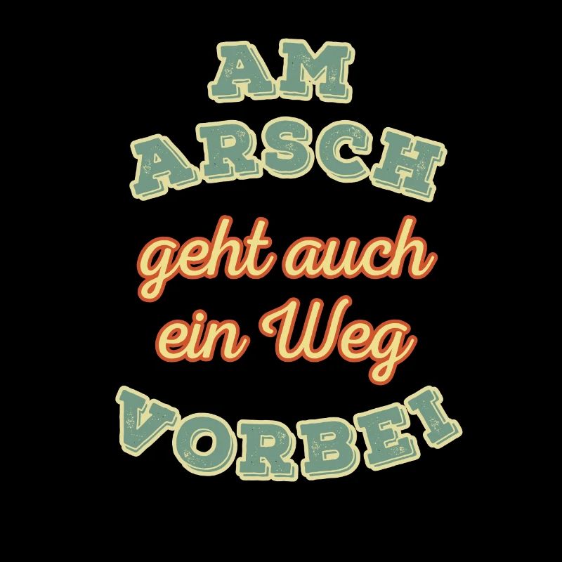 Am Arsch geht auch ein Weg vorbei Retro