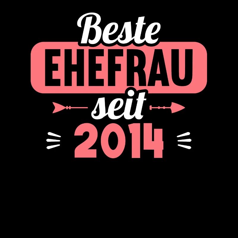 Beste Ehefrau Bester Ehemann seit 2014