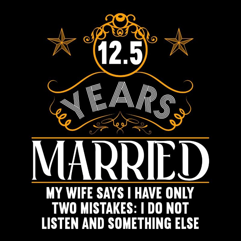 I badly behaved 12.5 years married wedding anniversary
