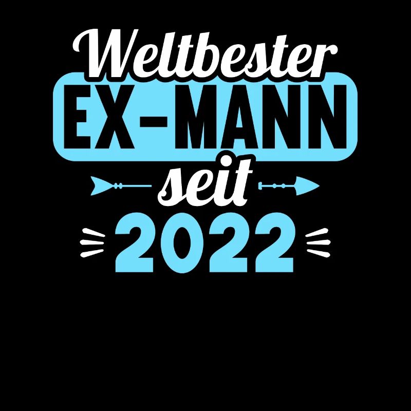 Weltbester Ex-Mann seit 2022 Scheidungs