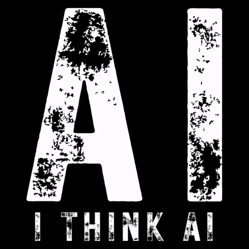 AI - I THINK AI Artificial Intelligence