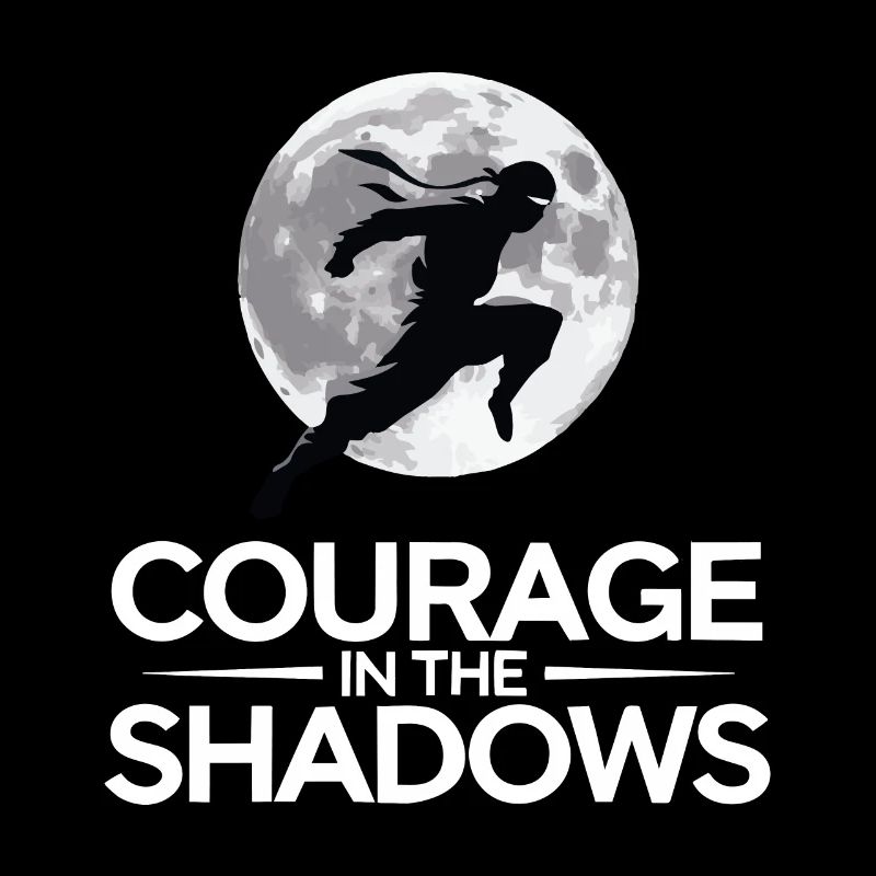COURAGE IN THE SHADOWS