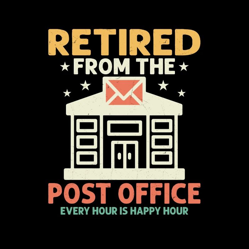 Retired From The Post Office Postal Worker Mailman
