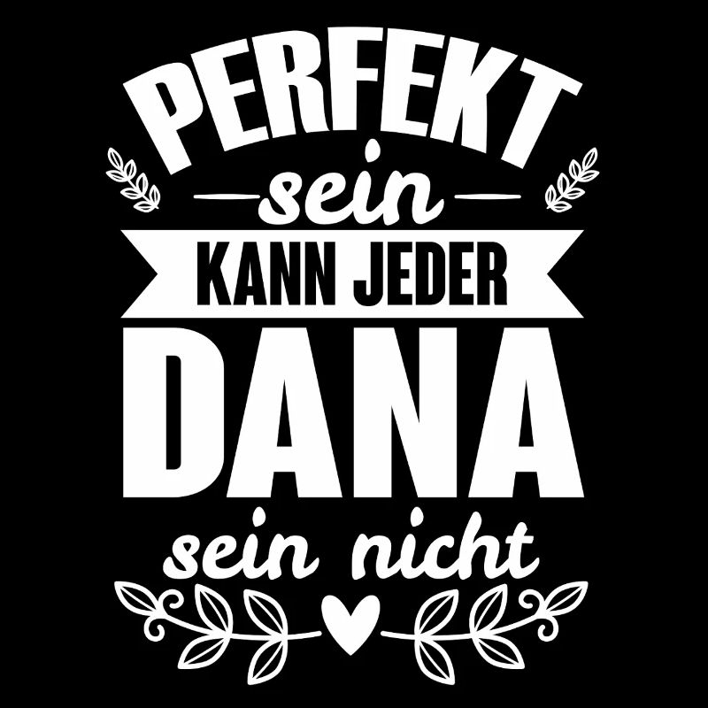 Dana - Perfekt Sein Kann Jeder Dana Sein Nicht