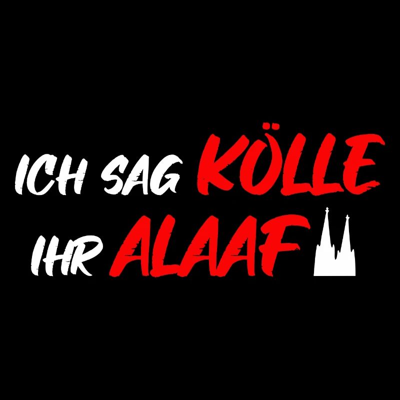 Kölle Alaaf Köln Karneval Kölsch Kölner Dom lustig