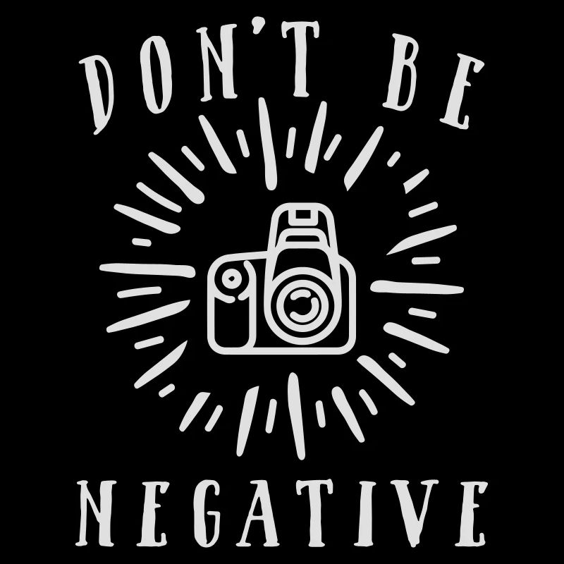 Don't Be Negative