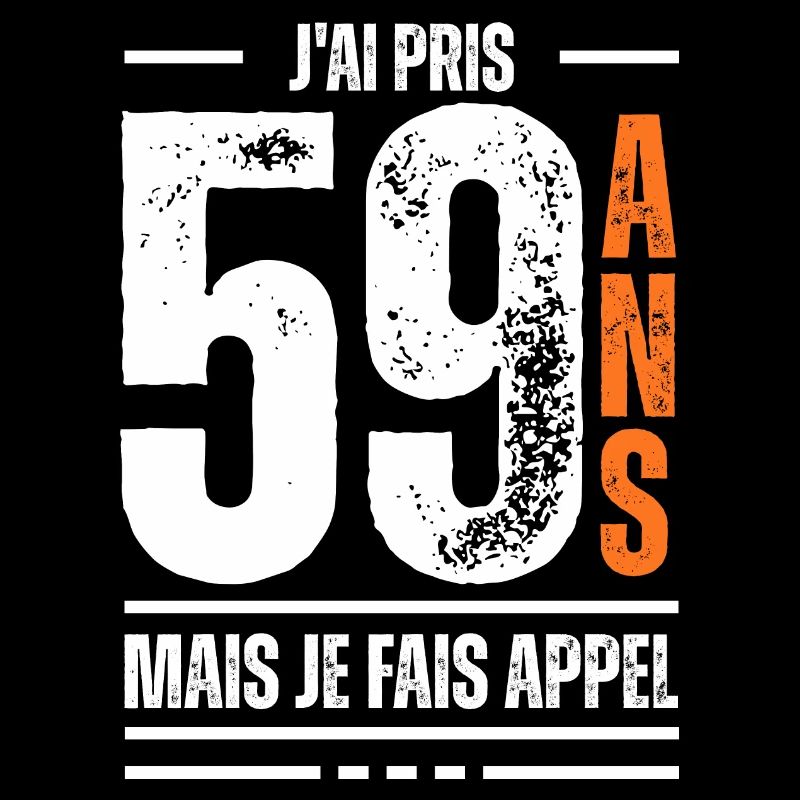 59 ans / t-shirt 59 ans / idée cadeau 59 ans