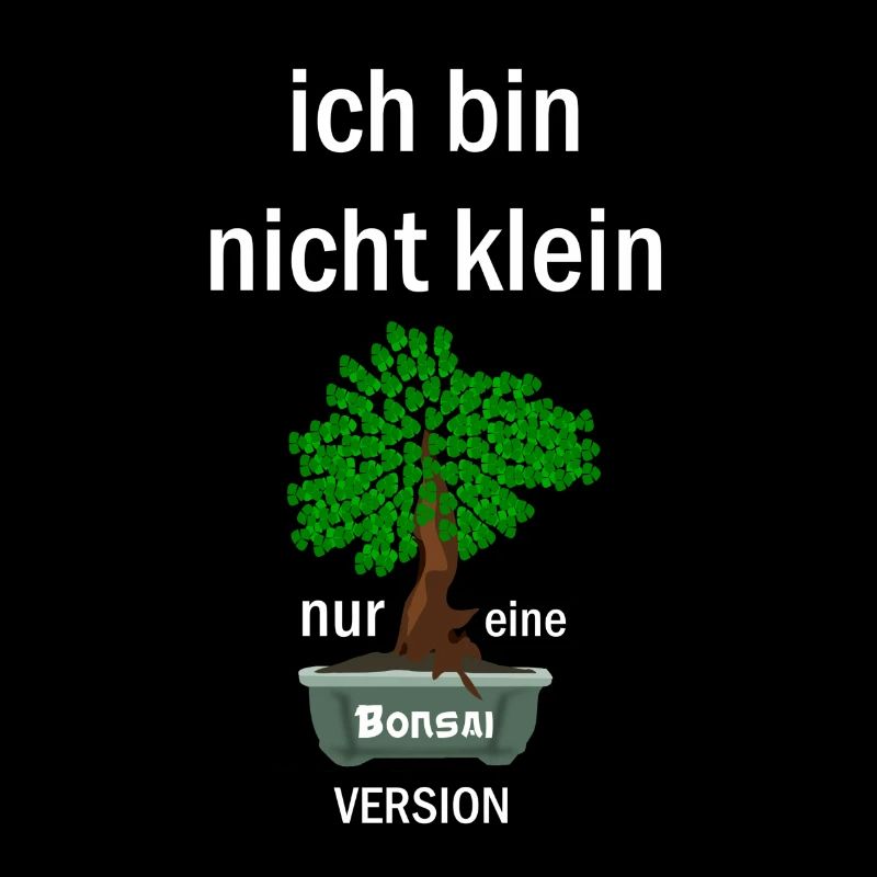 Ich bin nicht klein Bonsai