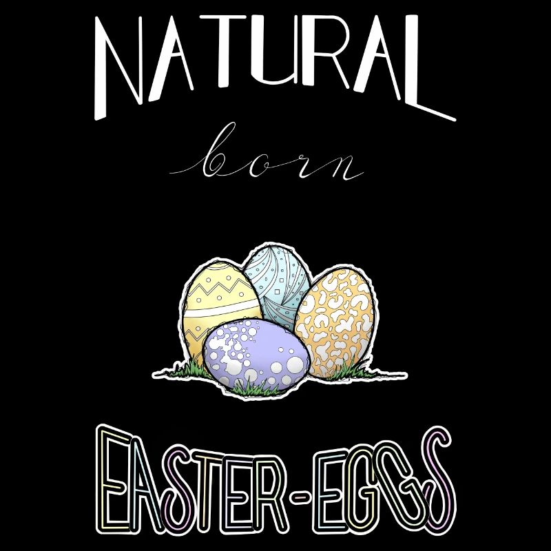 Natural born Easter Eggs for Easter
