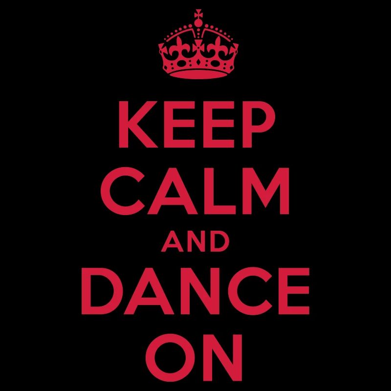keep calm and dance on