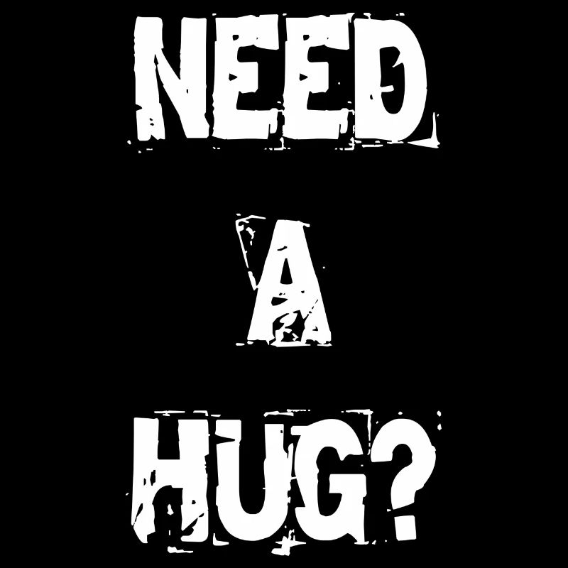 Need a Hug?