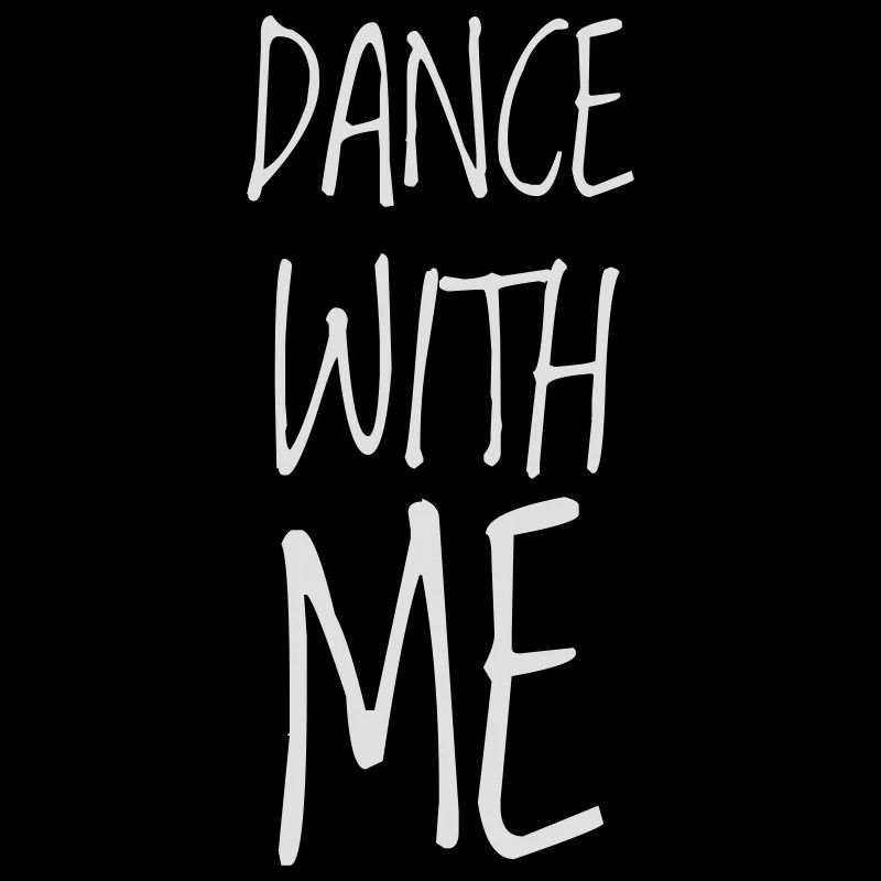dance with me