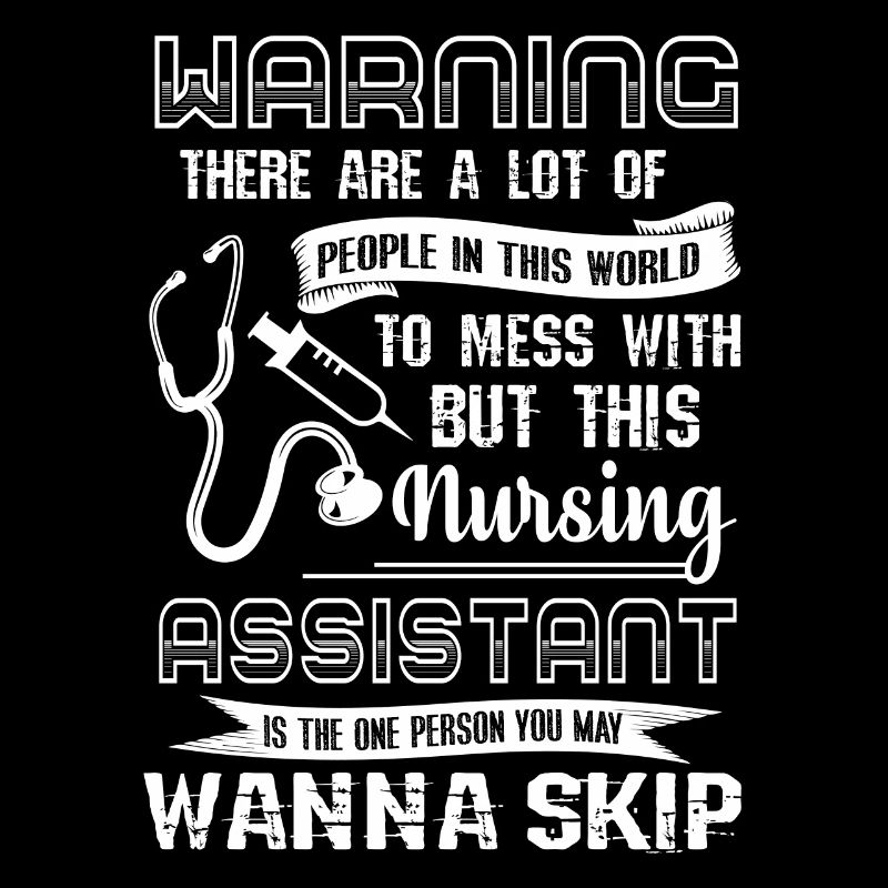 Nursing Assistant Mess With Nursing Assistant