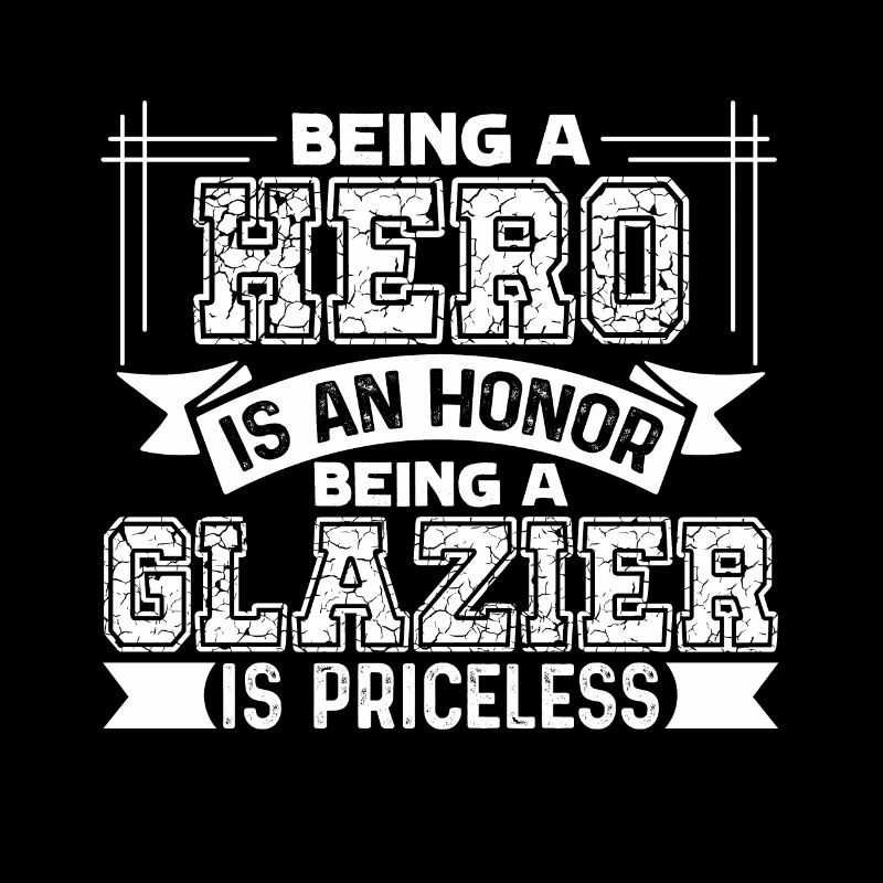 Being A Glazier Is Priceless