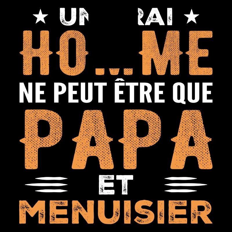 A Real Man Is Just a Dad and a Carpenter