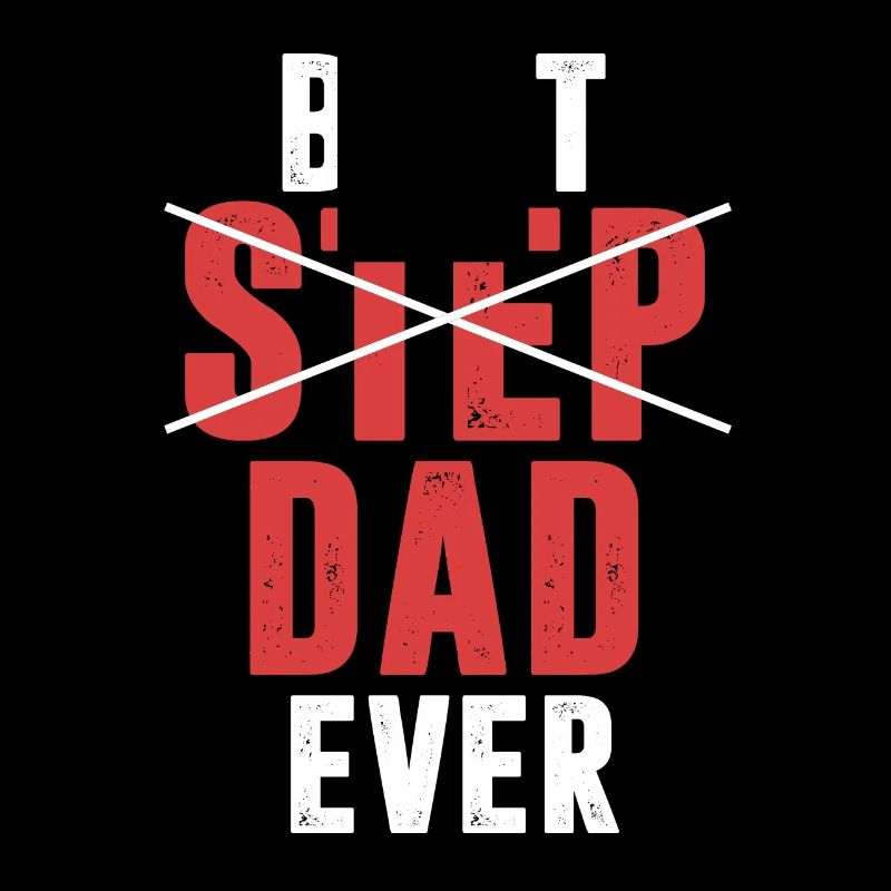 Best Step Dad Ever Stepfather