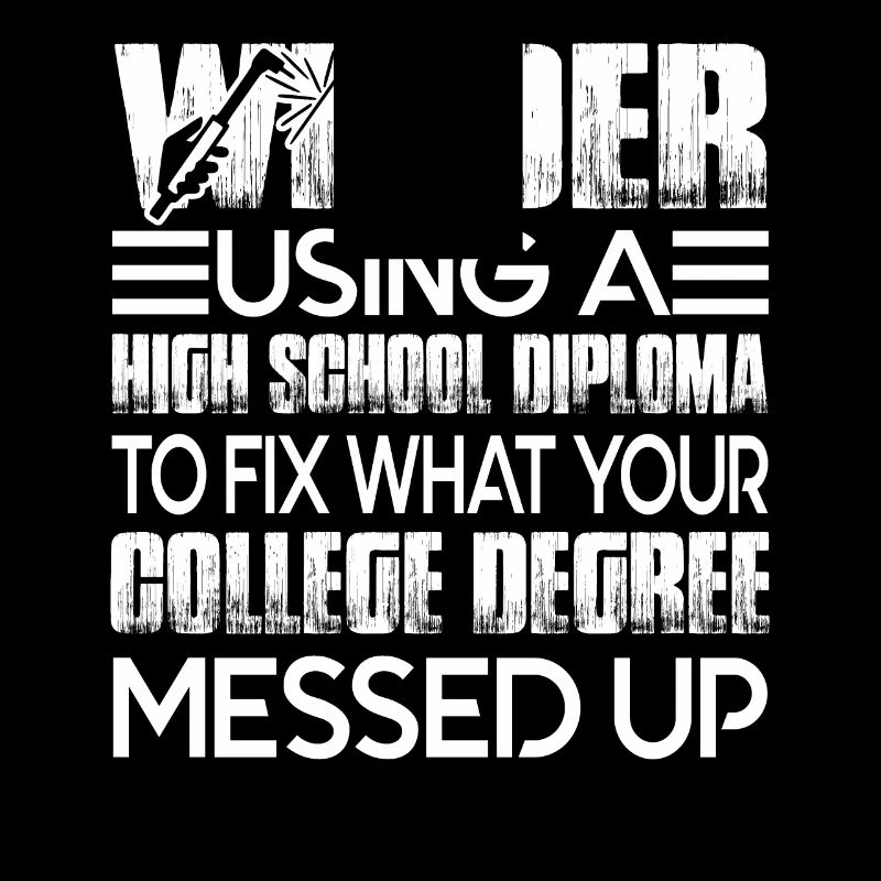 Welder Using A High School Diploma To Fix