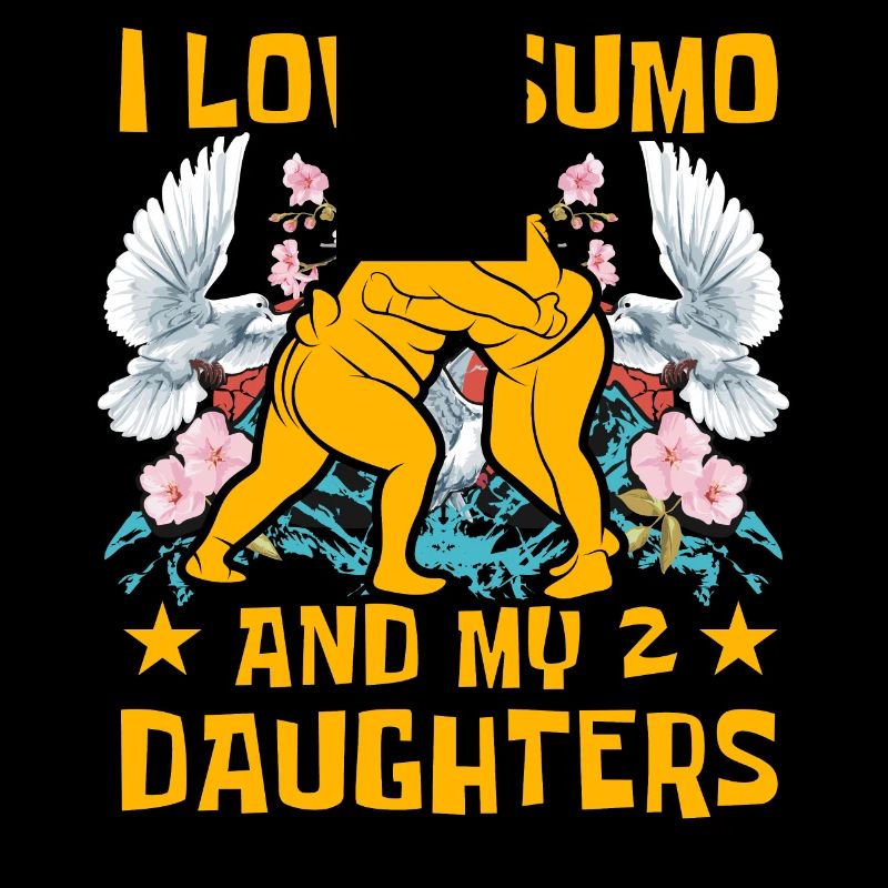 I love Sumo and my 2 Daughters