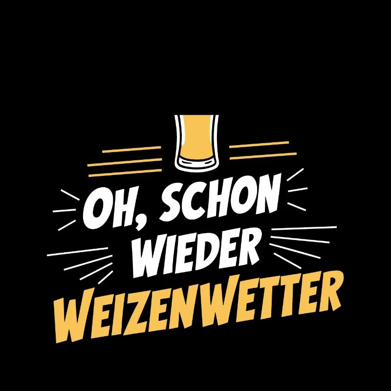 Lustiger Spruch Weizenbier Sommer Sonne Garten