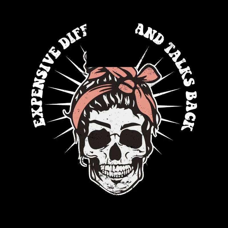Expensive Difficult And Talks Back Skeleton Messy