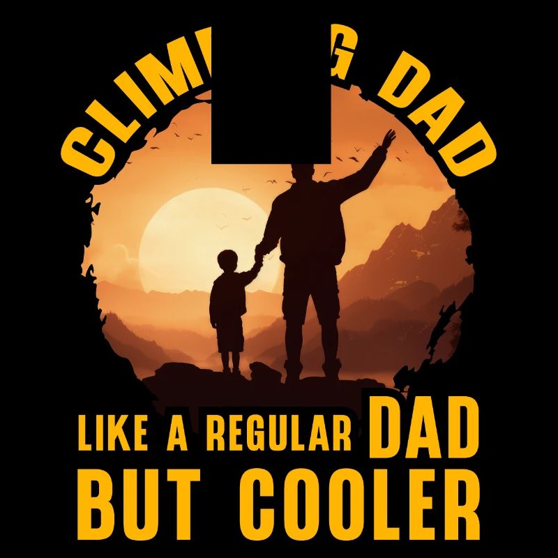 Climbing Dad like a regular Dad but Cooler