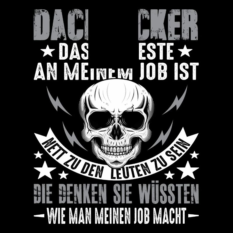 Dachdecker Dach Dachdeckerei Dachdecker Spruch