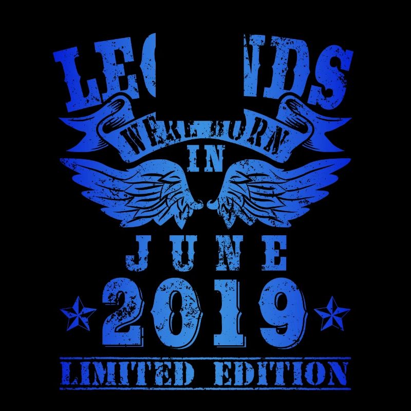 Legends were born in Juni 2019 Geburtstag