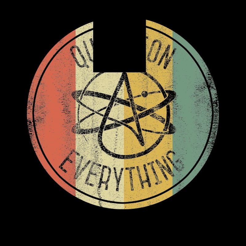 Atheist Science Atheism Question Everything