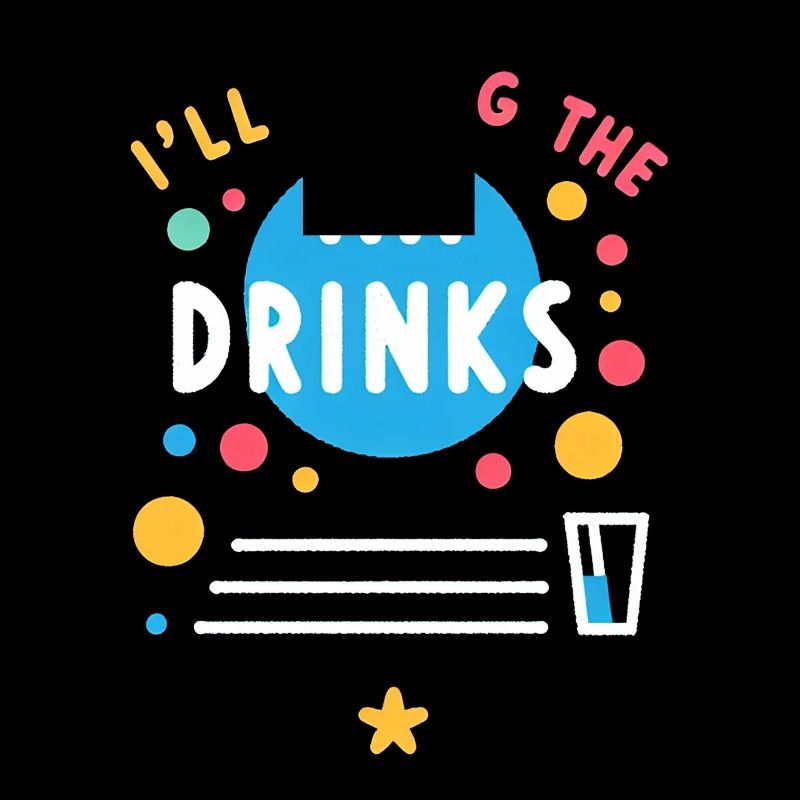 I'll Bring The Drinks 7