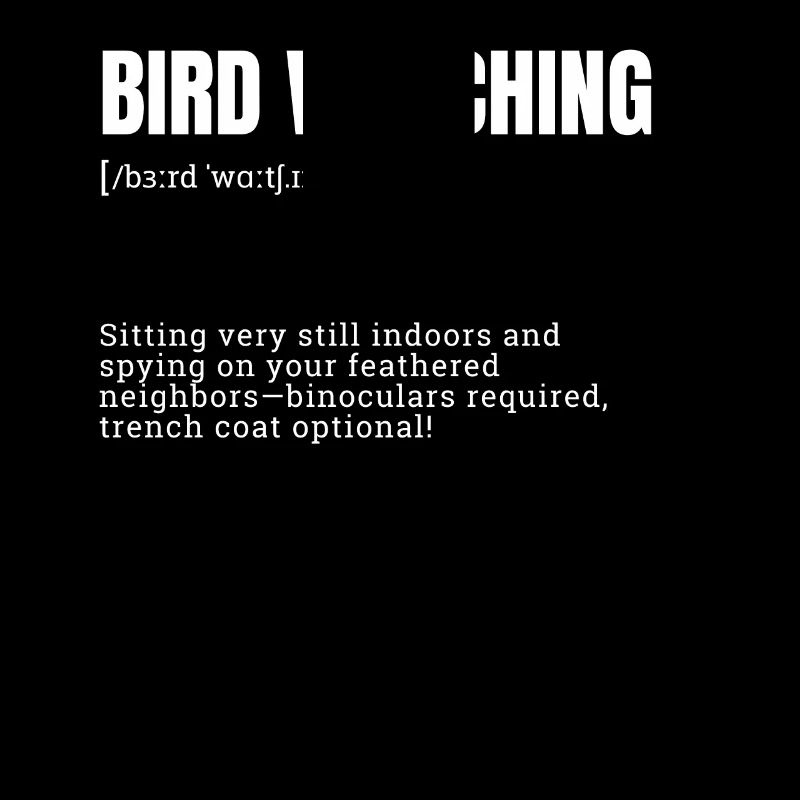 Funny Definition Bird Watching Indoor Hobbies