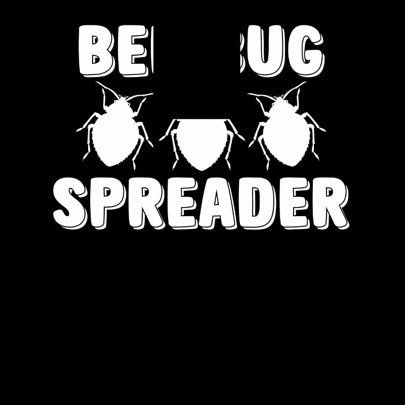 Bed Bug Spreader Funny Bed Bugs Saying