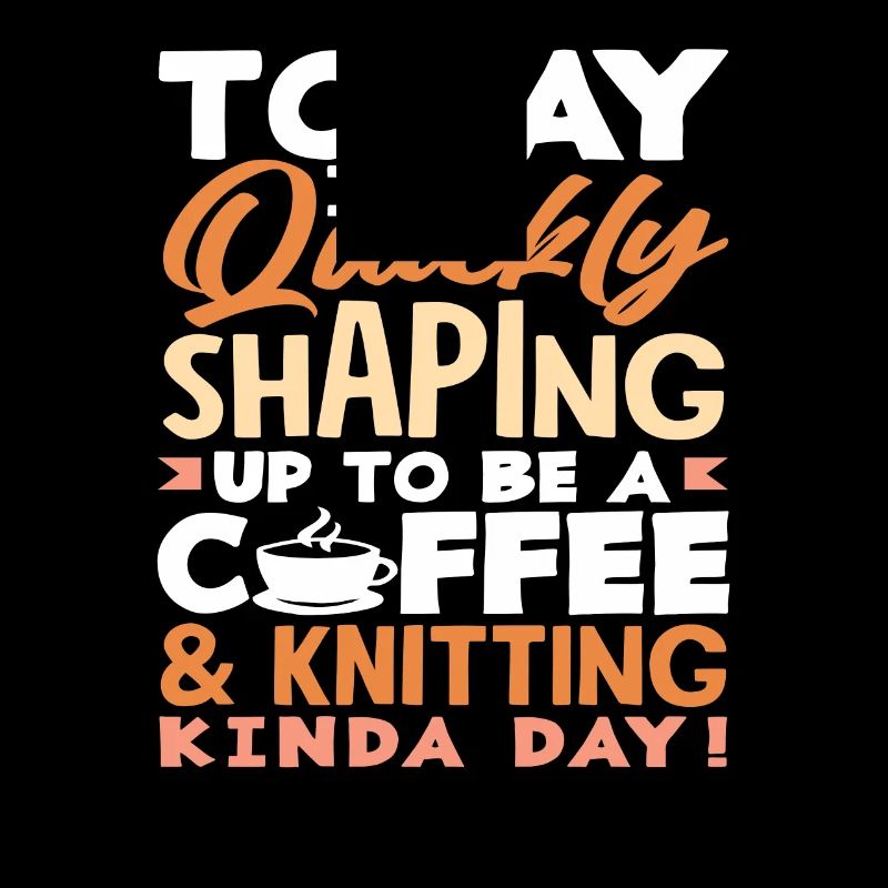 Heute Wird Ein Kaffee Und Stricktag