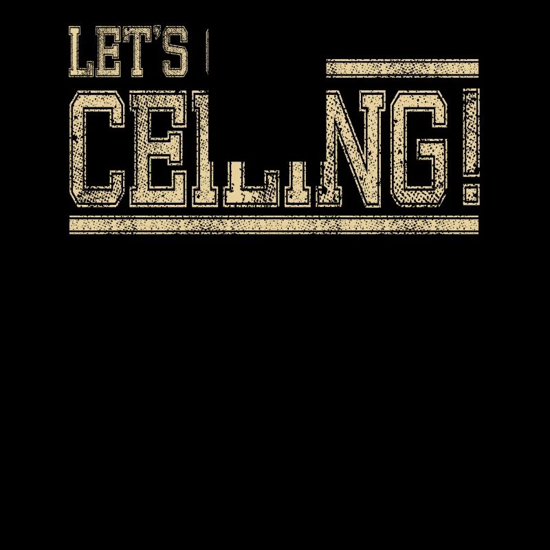 Let's Go Ceiling! Motivierende Lifestyle-Botschaft