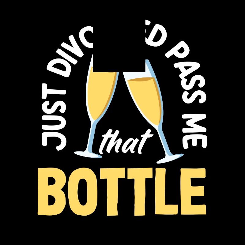 Just Divorced Pass Me That Bottle Scheidung