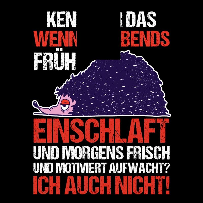Faulenzer Langschläfer Motivation Igel