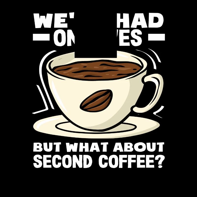 Coffee Lovers Second Coffee Slogan