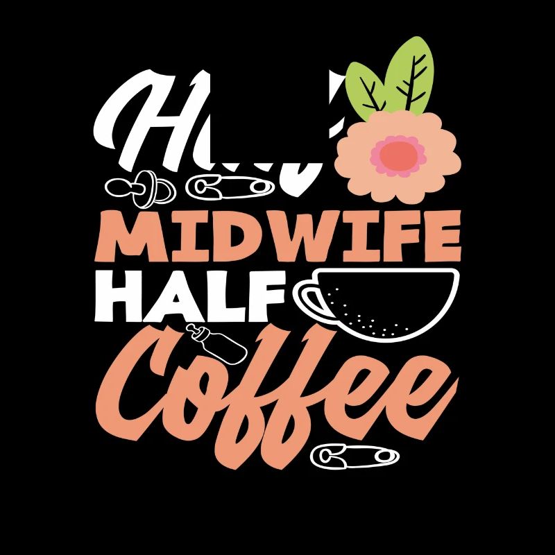 Halb Hebamme Halb Kaffee