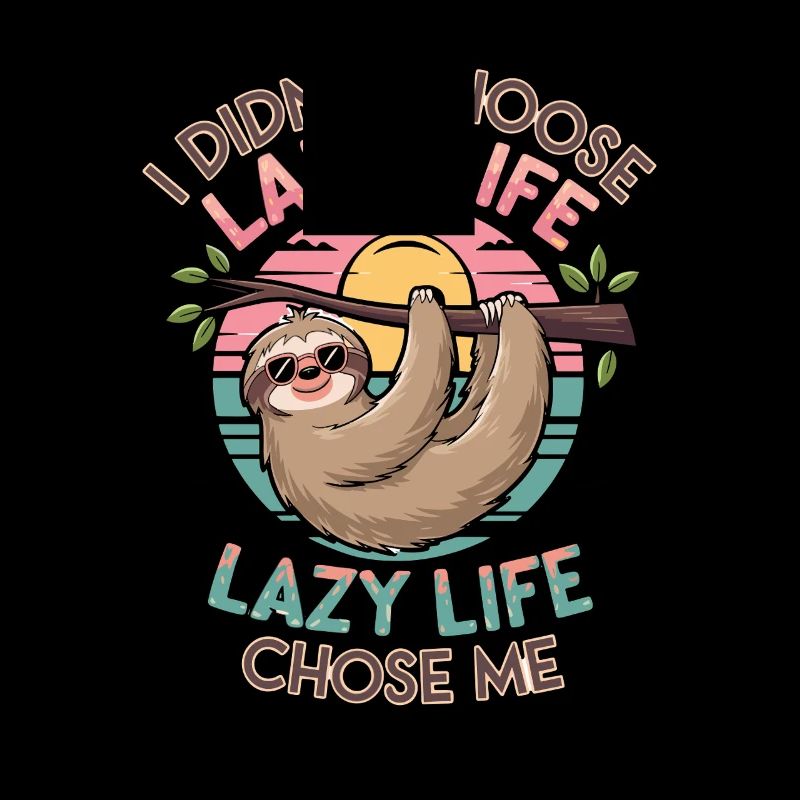 Lazy life chose me, sloth