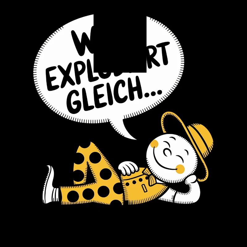 WER EXPLODIERT GLEICH