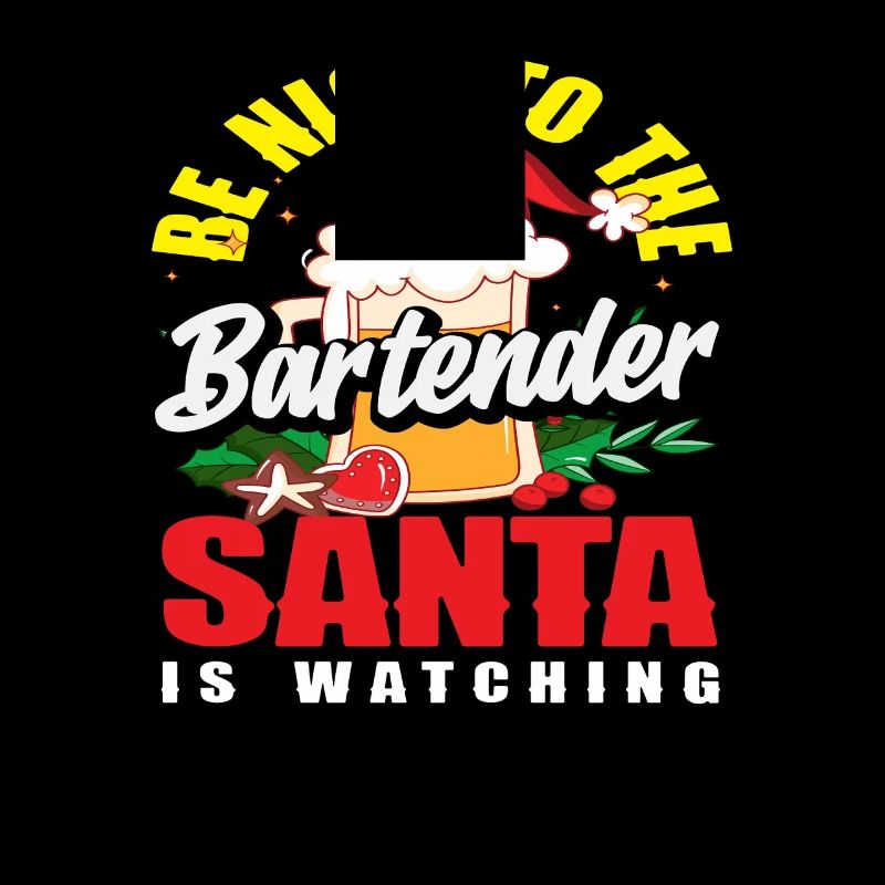 Be nice to the bartender Christmas