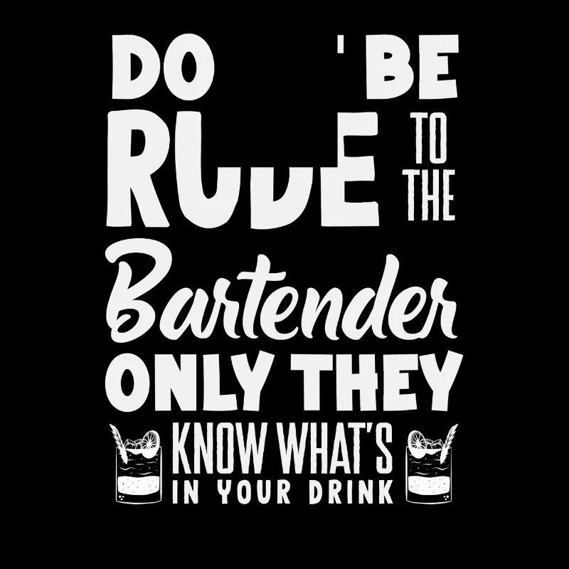 Sei Nicht Unhöflich Zum Barkeeper Spruch