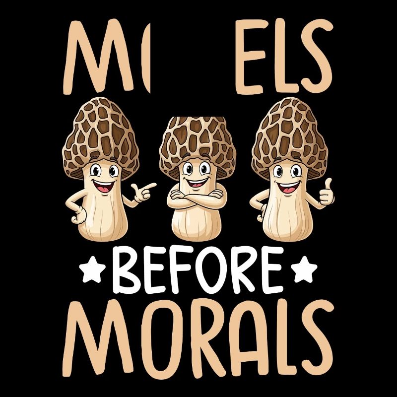 Morels Before Morals