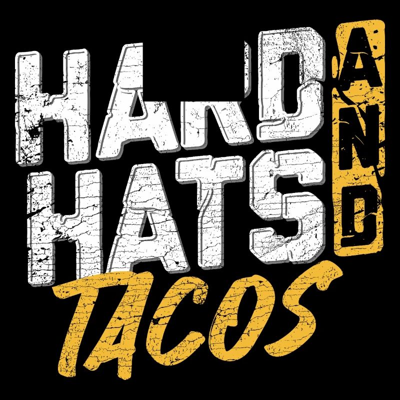 Hard Hats And Tacos Construction Lover