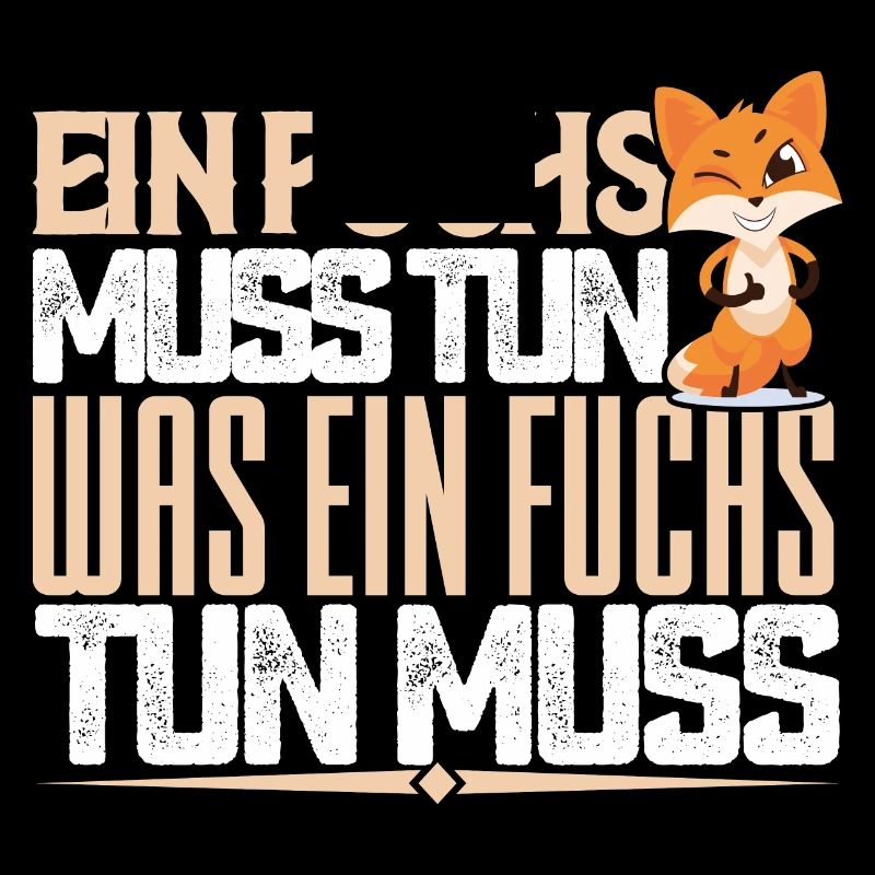 Ein Fuchs muss tun, was ein Fuchs tun muss. quotes