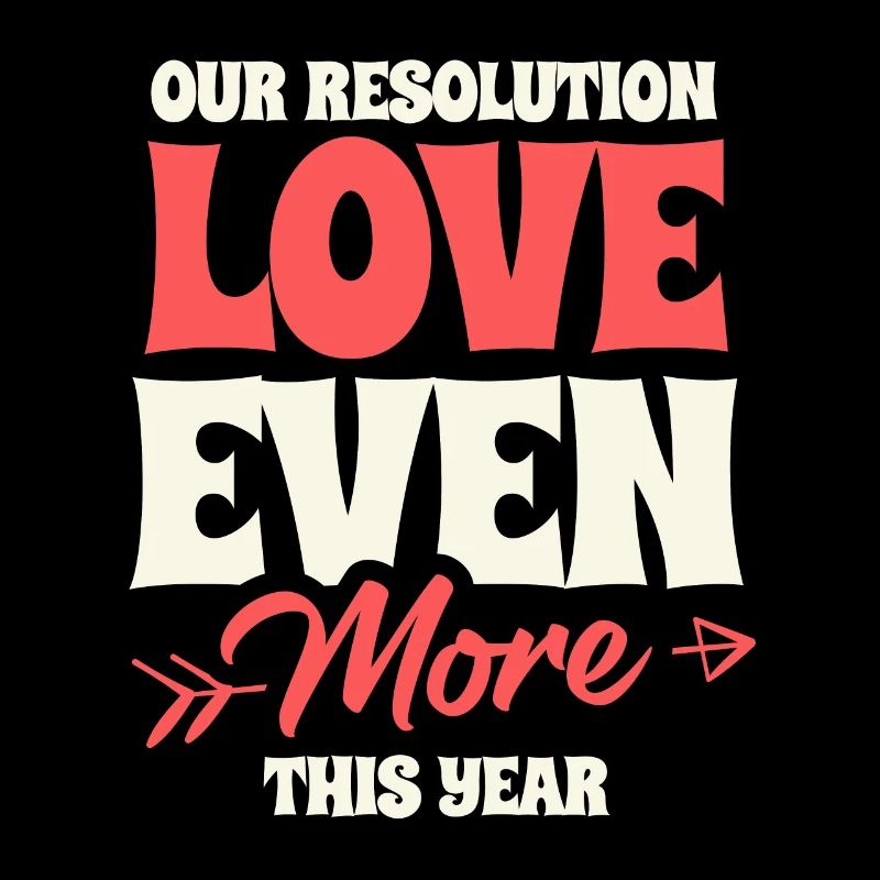 Resolution: Love More This Year: Relationship Goals