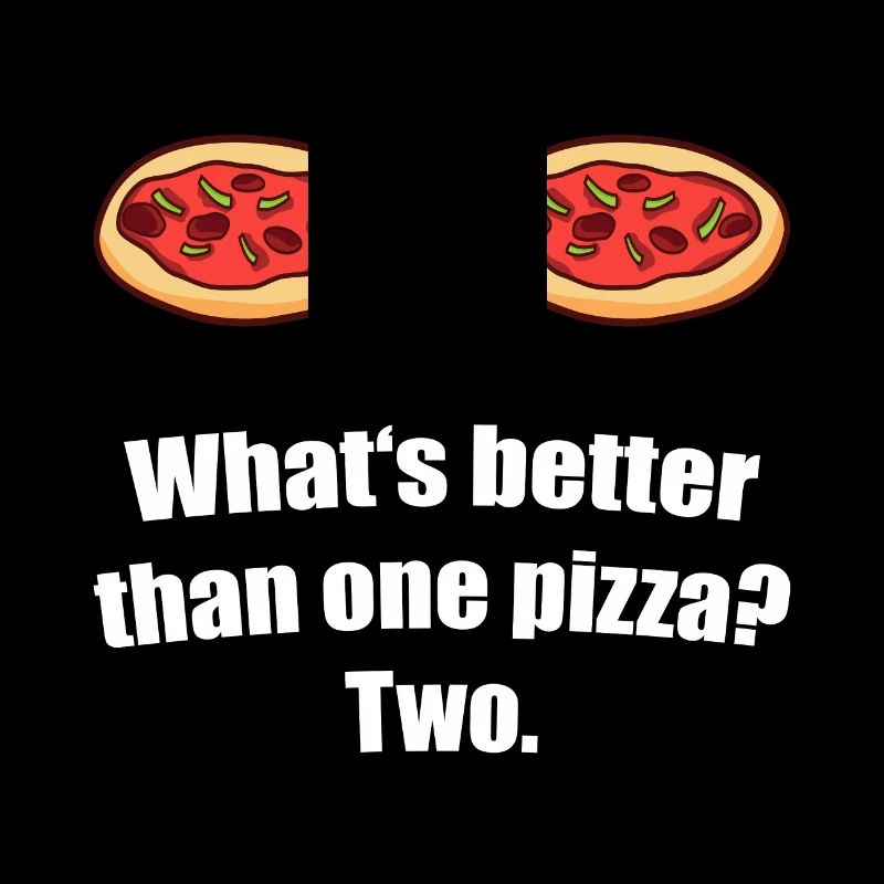 What's Better Than One Pizza Two Pizza