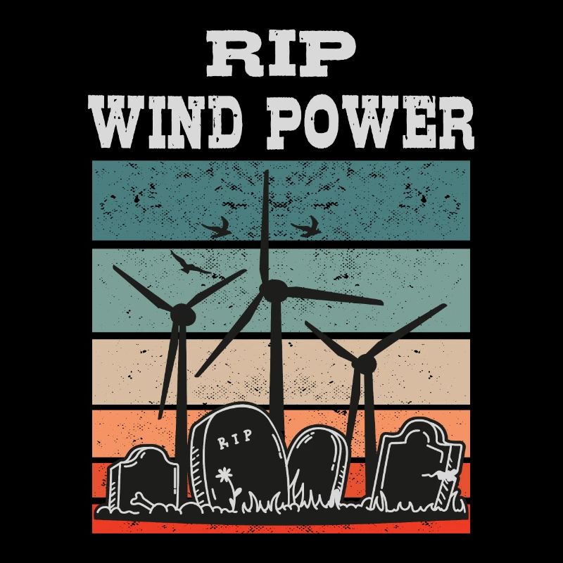 L’énergie éolienne RIP, non à l’énergie éolienne